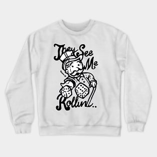 Monopoly - They See Me Rollin Crewneck Sweatshirt